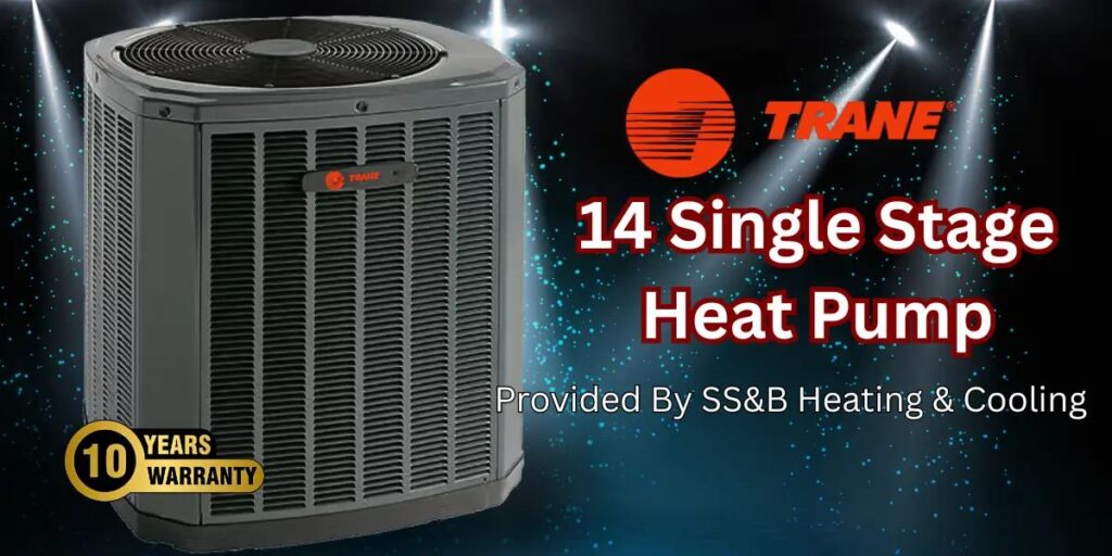 Trane 14 Single-Stage Heat Pump unit with 10-year warranty badge, provided by SS&B Heating & Cooling in Springfield, MO.