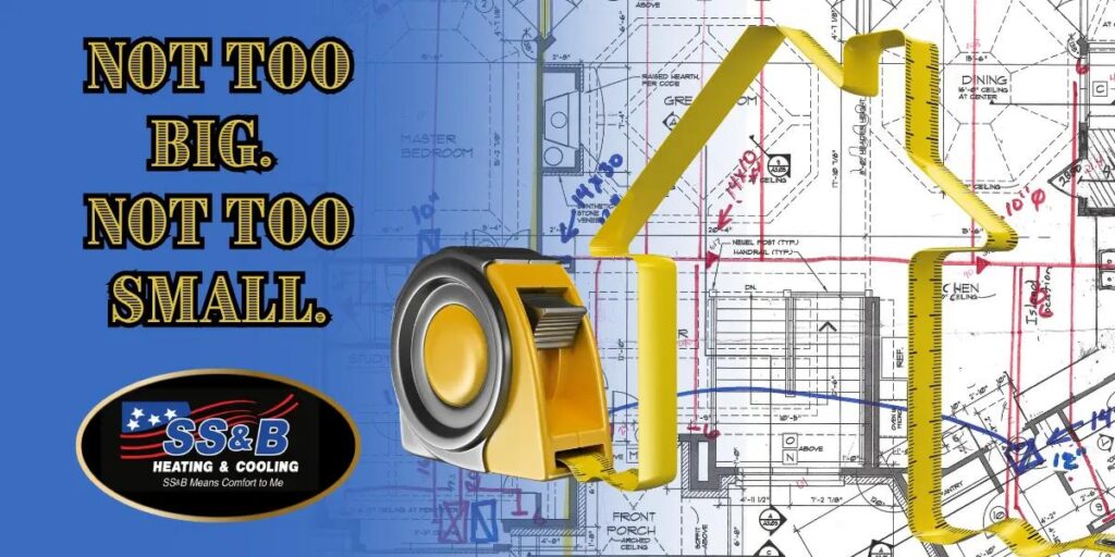 HVAC load calculation concept with tape measure forming a house shape over blueprints, highlighting SS&B Heating & Cooling's message: Not too big. Not too small.