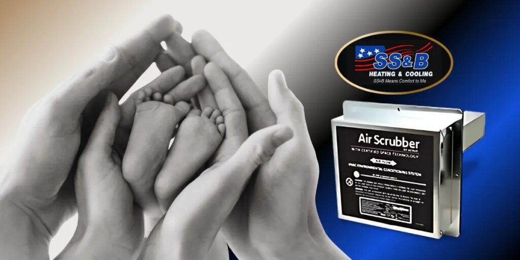 amily hands cradling baby’s feet with Air Scrubber (ozone-free) and SS&B Heating & Cooling logo, promoting clean indoor air for Springfield, MO homes.