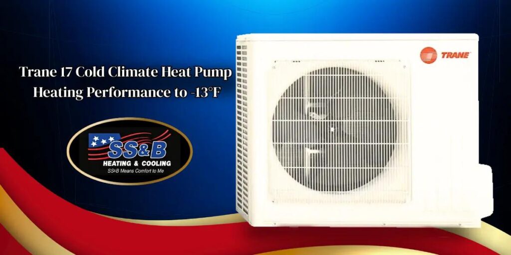 Trane 17 cold climate heat pump installed by SS&B Heating & Cooling in Springfield Missouri
