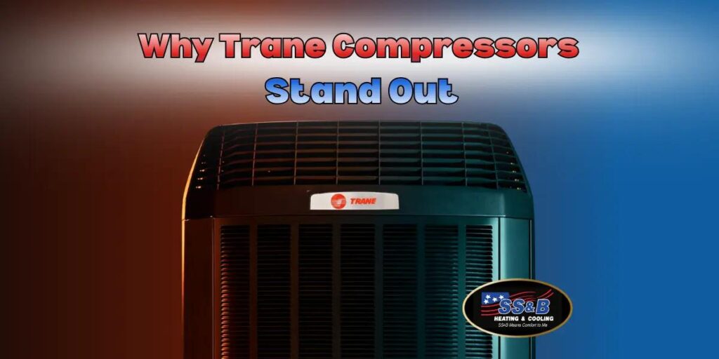 Trane air conditioner outdoor unit highlighting Climatuff compressor reliability